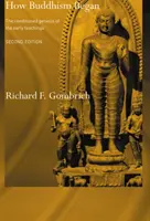 Cómo empezó el budismo: La génesis condicionada de las primeras enseñanzas - How Buddhism Began: The Conditioned Genesis of the Early Teachings