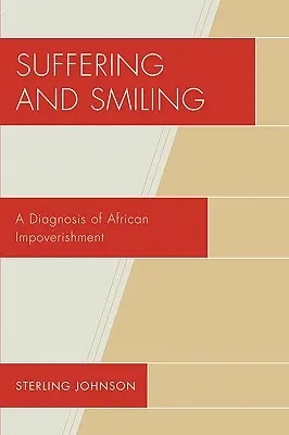 Sufrir y sonreír: Un diagnóstico del empobrecimiento africano - Suffering and Smiling: A Diagnosis of African Impoverishment