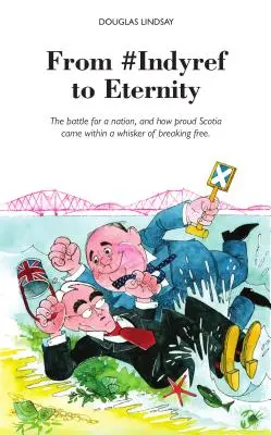 De la #Indyref a la Eternidad - Cómo la orgullosa Escocia estuvo a un pelo de liberarse - From #Indyref to Eternity - How proud Scotia came within a bawhair of breaking free