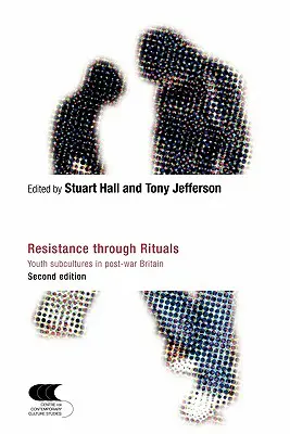 Resistance Through Rituals: Subculturas juveniles en la Gran Bretaña de posguerra - Resistance Through Rituals: Youth Subcultures in Post-War Britain