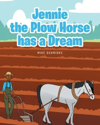 Jennie, la yegua, tiene un sueño - Jennie the Plow Horse has a Dream