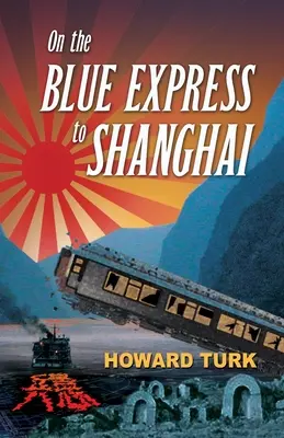 En el expreso azul a Shanghai - On the Blue Express to Shanghai