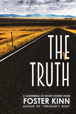 La verdad, recopilación de relatos breves - The Truth, a Gathering of Short Stories