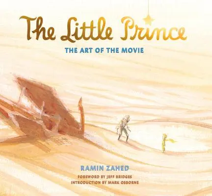 El Principito: El arte de la película - The Little Prince: The Art of the Movie