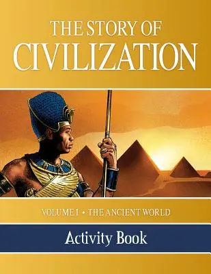 Libro de actividades La historia de la civilización: Volumen I - El mundo antiguo - The Story of Civilization Activity Book: Volume I - The Ancient World