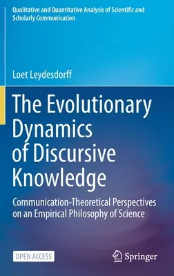 La dinámica evolutiva del conocimiento discursivo: Perspectivas teórico-comunicativas sobre una filosofía empírica de la ciencia - The Evolutionary Dynamics of Discursive Knowledge: Communication-Theoretical Perspectives on an Empirical Philosophy of Science