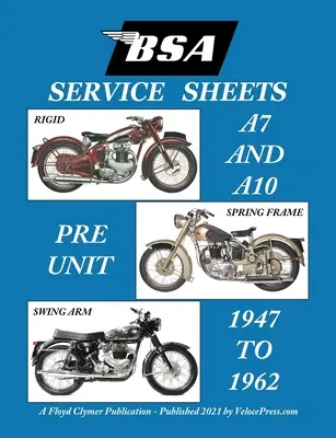 BSA A7 - A10 'Service Sheets' 1947-1962 para todas las motocicletas rígidas, de bastidor de muelle y de brazo oscilante del grupo 'a - BSA A7 - A10 'Service Sheets' 1947-1962 for All Rigid, Spring Frame and Swing Arm Group 'a' Motorcycles