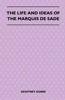 Vida e ideas del Marqués de Sade - The Life and Ideas of the Marquis de Sade