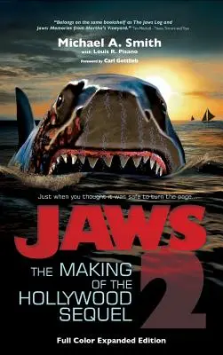 Tiburón 2: El rodaje de la secuela de Hollywood, edición actualizada y ampliada: (edición tapa dura en color) - Jaws 2: The Making of the Hollywood Sequel, Updated and Expanded Edition: (Hardcover Color Edition)