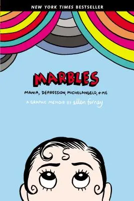 Mármoles: Manía, depresión, Miguel Ángel y yo: Unas memorias gráficas - Marbles: Mania, Depression, Michelangelo, and Me: A Graphic Memoir