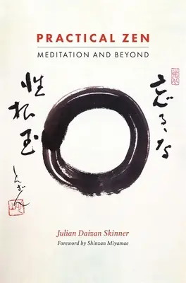 Zen práctico: Meditación y más allá - Practical Zen: Meditation and Beyond