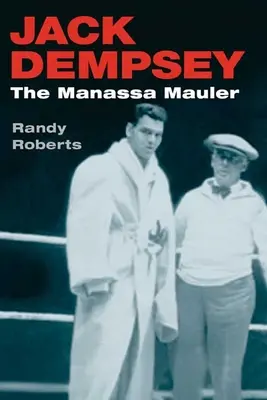 Jack Dempsey: el matón de Manassa - Jack Dempsey: The Manassa Mauler