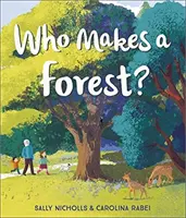 ¿Quién hace un bosque? - Who Makes a Forest?