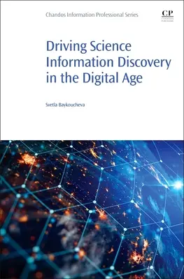 Impulsar el descubrimiento de información científica en la era digital - Driving Science Information Discovery in the Digital Age