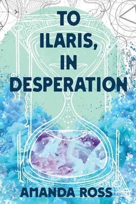 A Ilaris, desesperada - To Ilaris, In Desperation