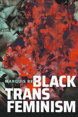 Feminismo Trans Negro - Black Trans Feminism