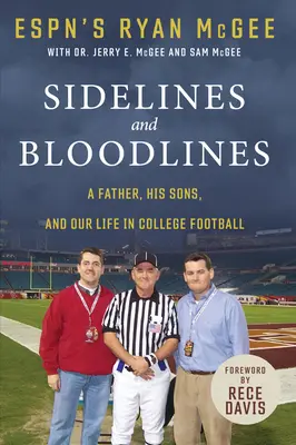 Sidelines and Bloodlines: Un padre, sus hijos y nuestra vida en el fútbol universitario - Sidelines and Bloodlines: A Father, His Sons, and Our Life in College Football