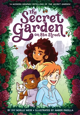 El jardín secreto de la calle 81: Una narración gráfica moderna de El jardín secreto - The Secret Garden on 81st Street: A Modern Graphic Retelling of the Secret Garden