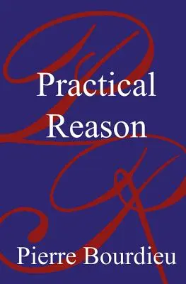 Razón práctica -Sobre la teoría de la acción - Practical Reason -On the Theory of Action