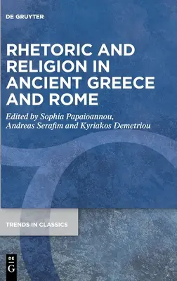 Retórica y religión en la antigua Grecia y Roma - Rhetoric and Religion in Ancient Greece and Rome