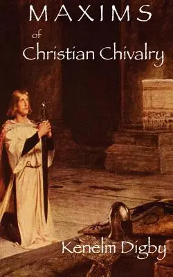 Máximas de la caballería cristiana - Maxims of Christian Chivalry