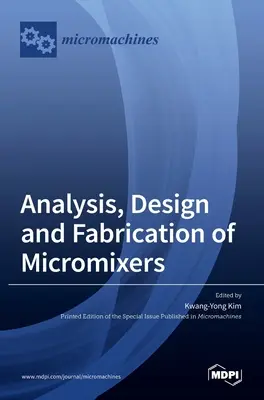 Análisis, diseño y fabricación de micromezcladores - Analysis, Design and Fabrication of Micromixers