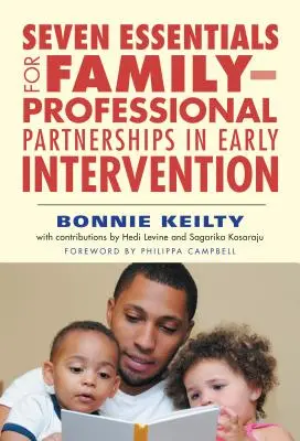 Siete aspectos esenciales de la colaboración entre familias y profesionales en la intervención temprana - Seven Essentials for Family-Professional Partnerships in Early Intervention