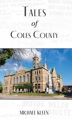 Cuentos del condado de Coles, Illinois - Tales of Coles County, Illinois