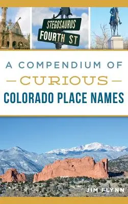 Compendio de topónimos curiosos de Colorado - A Compendium of Curious Colorado Place Names