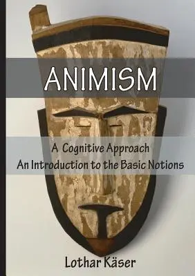 Animismo: Un enfoque cognitivo - Animism: A Cognitive Approach