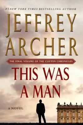 Este era un hombre El volumen final de las Crónicas de Clifton - This Was a Man: The Final Volume of the Clifton Chronicles