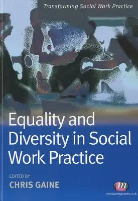 Igualdad y diversidad en la práctica del trabajo social - Equality and Diversity in Social Work Practice