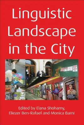Paisaje lingüístico en la ciudad. Editado por Elana Shohamy, Eliezer Ben-Rafael y Monica Barni - Linguistic Landscape in the City. Edited by Elana Shohamy, Eliezer Ben-Rafael and Monica Barni