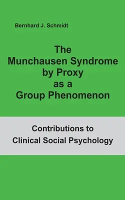 El síndrome de Munchausen por poderes como fenómeno de grupo - The Munchausen Syndrome by Proxy as a Group Phenomenon