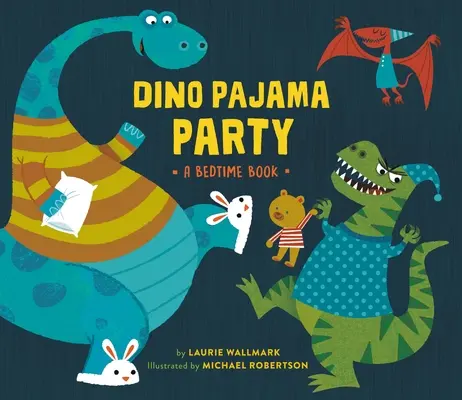 Dino Pijama Party: Un libro para antes de dormir - Dino Pajama Party: A Bedtime Book