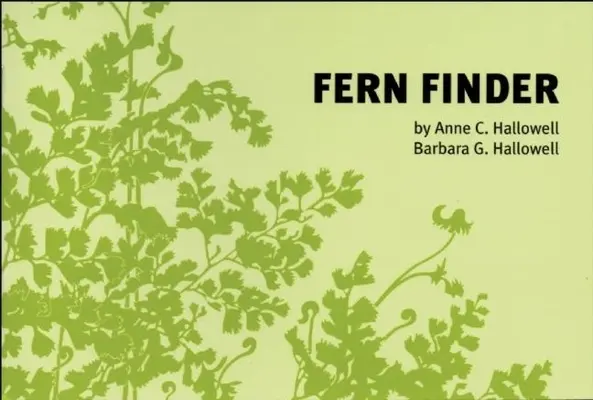 Buscador de helechos: Guía de helechos autóctonos del centro y noreste de Estados Unidos y este de Canadá - Fern Finder: A Guide to Native Ferns of Central and Northeastern United States and Eastern Canada