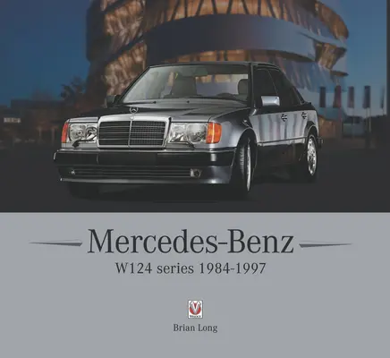 Mercedes-Benz Serie W124: 1984-1997 - Mercedes-Benz W124 Series: 1984-1997