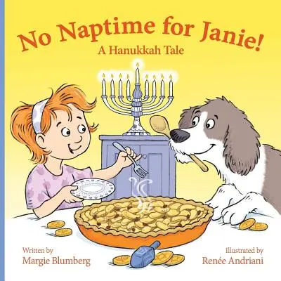 No hay siesta para Janie Un cuento de Hanukkah - No Naptime for Janie!: A Hanukkah Tale