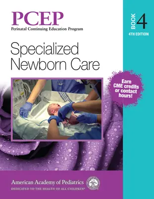 Pcep Libro 4: Atención Especializada al Recién Nacido, 4 - Pcep Book 4: Specialized Newborn Care, 4