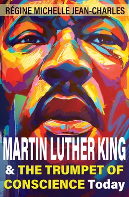 Martin Luther King y la trompeta de la conciencia hoy - Martin Luther King and the Trumpet of Conscience Today