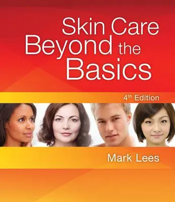 Cuidado de la piel: más allá de lo básico - Skin Care: Beyond the Basics