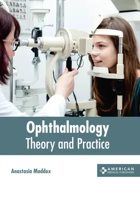 Oftalmología: Teoría y práctica - Ophthalmology: Theory and Practice