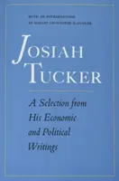 Josiah Tucker: Una selección de sus escritos económicos y políticos - Josiah Tucker: A Selection from His Economic and Political Writings