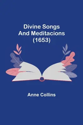 Cantos divinos y meditaciones (1653) - Divine Songs and Meditacions (1653)