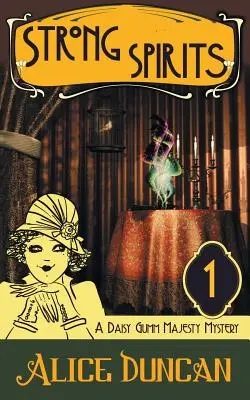 Espíritus Fuertes (A Daisy Gumm Majesty Mystery, Book 1) - Strong Spirits (a Daisy Gumm Majesty Mystery, Book 1)