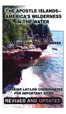 Las islas Apóstoles: la naturaleza salvaje de Estados Unidos en el agua - The Apostle Islands--America's Wilderness In The Water