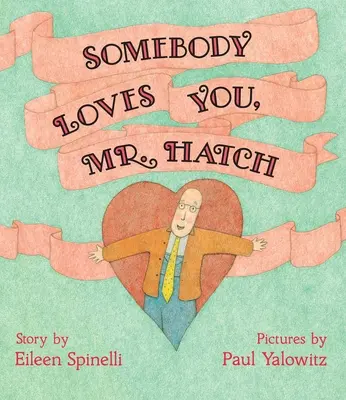 Alguien te quiere, Sr. Hatch - Somebody Loves You, Mr. Hatch