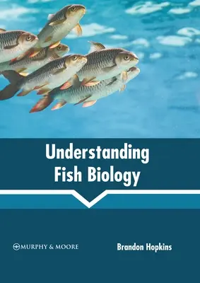 Comprender la biología de los peces - Understanding Fish Biology