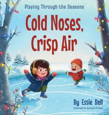 Jugando con las estaciones: Narices frías, aire fresco - Playing Through the Seasons: Cold Noses, Crisp Air