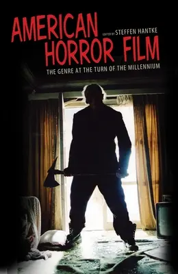 El cine de terror americano: El género en el cambio de milenio - American Horror Film: The Genre at the Turn of the Millenium